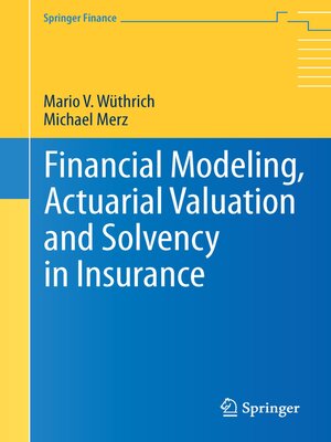 cover image of Financial Modeling, Actuarial Valuation and Solvency in Insurance